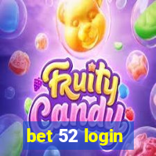 bet 52 login